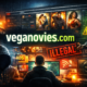 Veganovies com: Inside the Controversial World of Free Movie Access