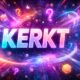 Kerkt: The Mysterious Word Shaping Curiosity Online
