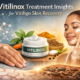 Vitilinox Treatment Insights for Vitiligo Skin Recovery