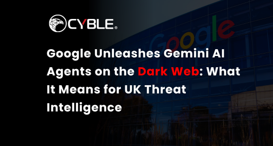 Google Unleashes Gemini AI Agents on the Dark Web: What It Means for UK Threat Intelligence