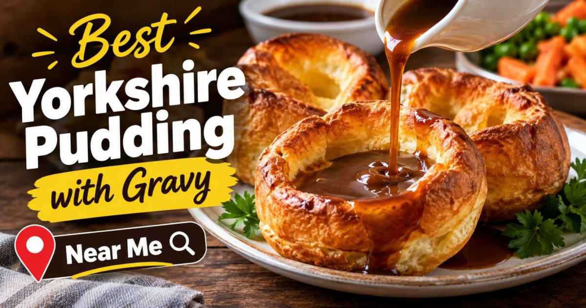 best yorkshire pudding with gravy near me